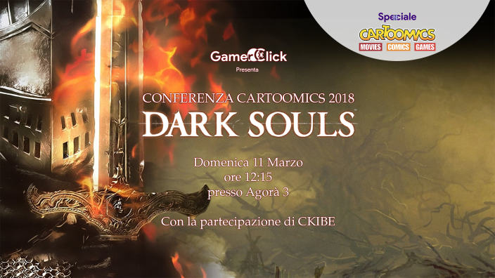 Gamerclick in conferenza al Cartoomics di Milano tutta a tema Dark Souls con ospite speciale