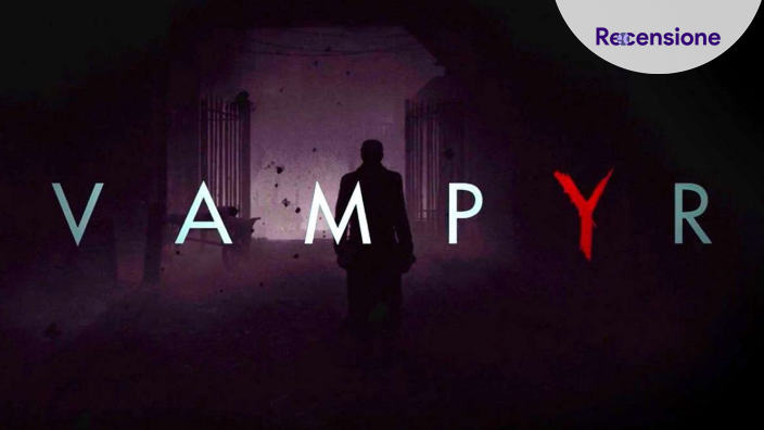 <strong>Vampyr</strong> - Recensione