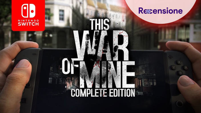 <strong>This War of Mine Complete Edition</strong> - Recensione