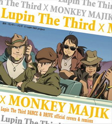 Lupin III - Monkey Majik x Lupin The Third