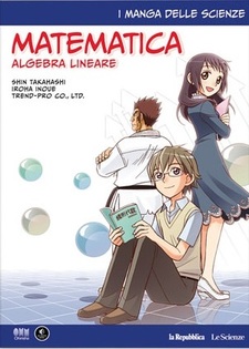I manga delle scienze - Matematica: Algebra Lineare