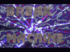 Break Machine