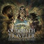 Octopath Traveler: Champions of the Continent