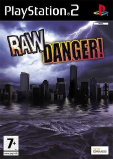 Raw Danger!
