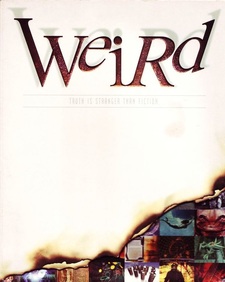 Weird: Truth is Stranger than Fiction