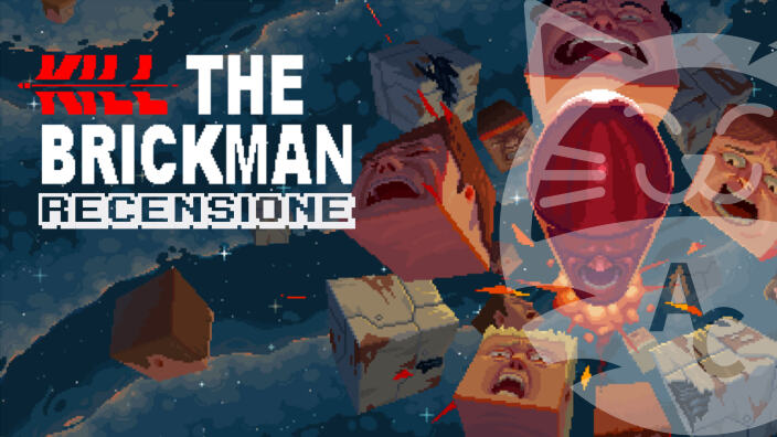 <strong>Kill The Brickman</strong> - Recensione del nuovo titolo in collaborazione con Poncle
