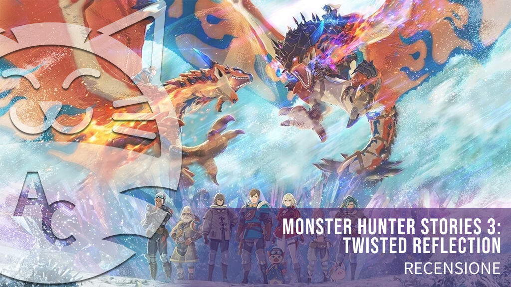 <strong>Monster Hunter Stories 3 Twisted Reflection</strong> - Recensione del terzo monster collector di Capcom