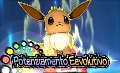 Potenziamento-Eevolutivo.png Potenziamento-Eevolutivo.png