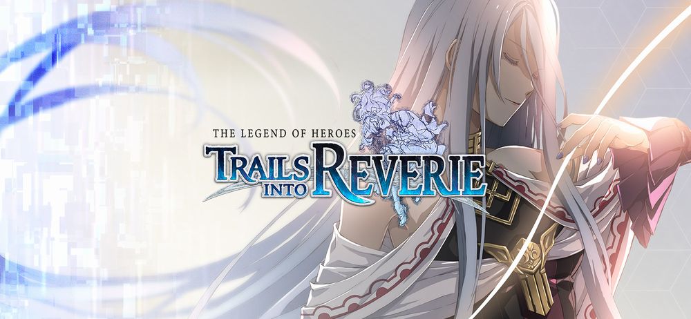 Data di uscita per The Legend of Heroes Trails into Reverie Data di uscita per The Legend of Heroes Trails into Reverie