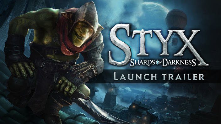 Anche Styx Shards of Darkness ha il suo trailer di lancio