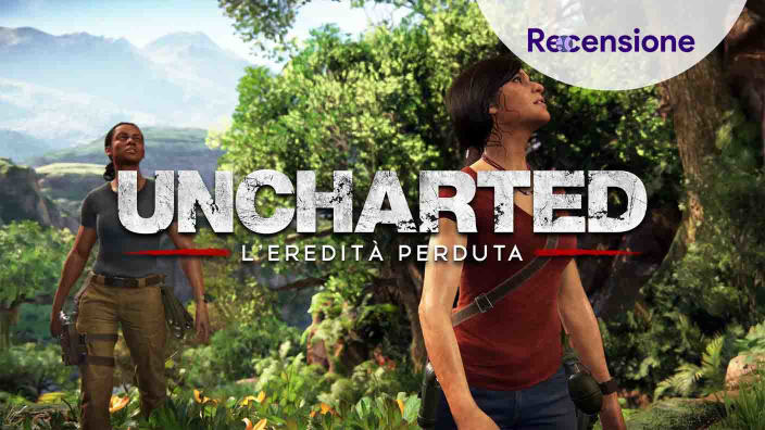 <strong>Uncharted: L'Eredità Perduta</strong> - Recensione