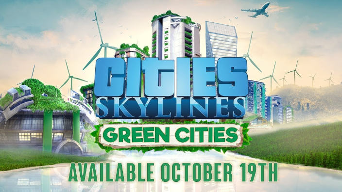 L'espansione Green Cities per Cities Skylines arriva il 19 ottobre