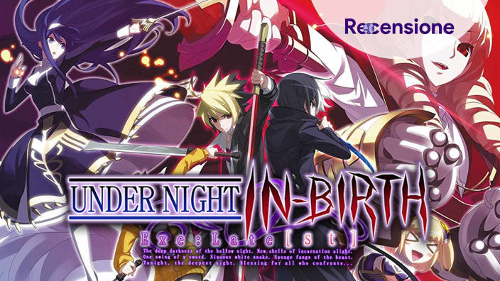 <strong>Under Night In-Birth Exe: Late[st]</strong> - Recensione