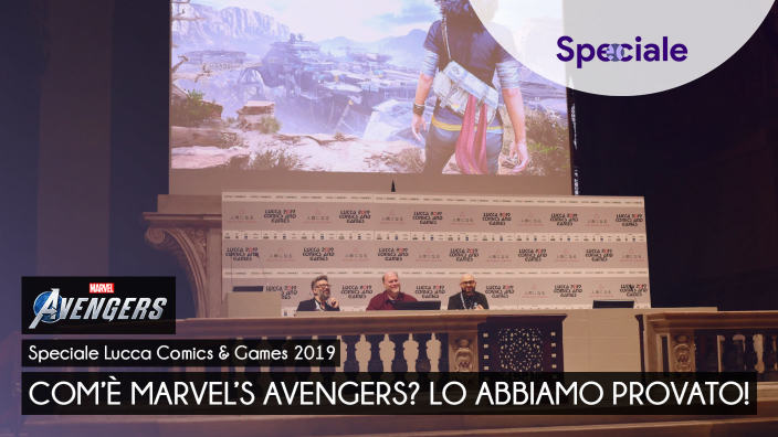 <Strong> Speciale Lucca 2019</Strong>:  Com'è Marvel’s Avengers? Lo abbiamo provato!