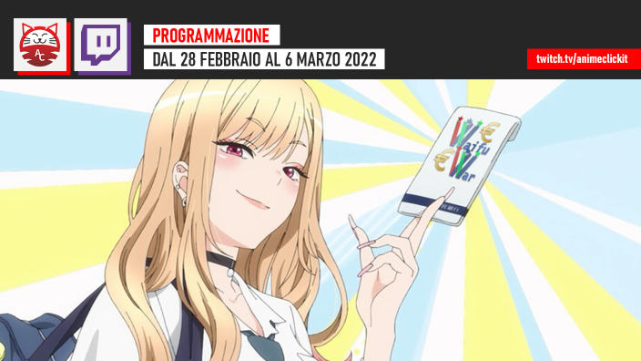 AnimeClick su Twitch: programma dal 28 febbraio al 6 marzo 2022