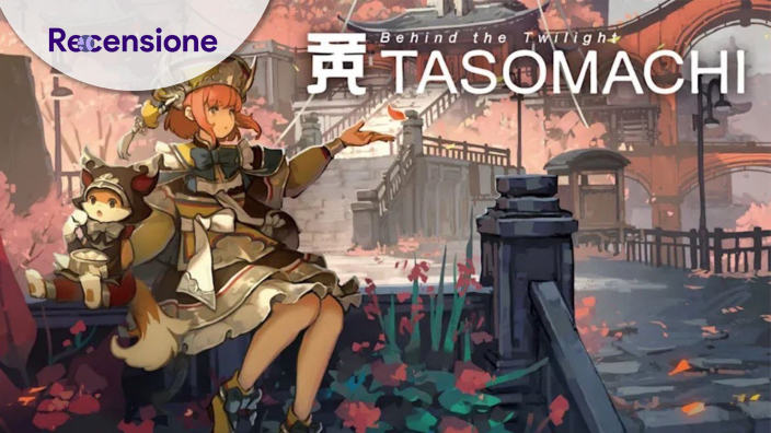 <strong>Tasomachi Behind the Twilight</strong> - Recensione