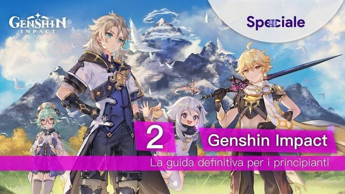 <strong>Genshin Impact</strong> - La guida definitiva per principianti Pt. 2