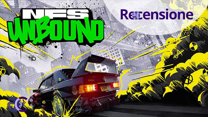<strong>Need for Speed Unbound</strong> - Recensione