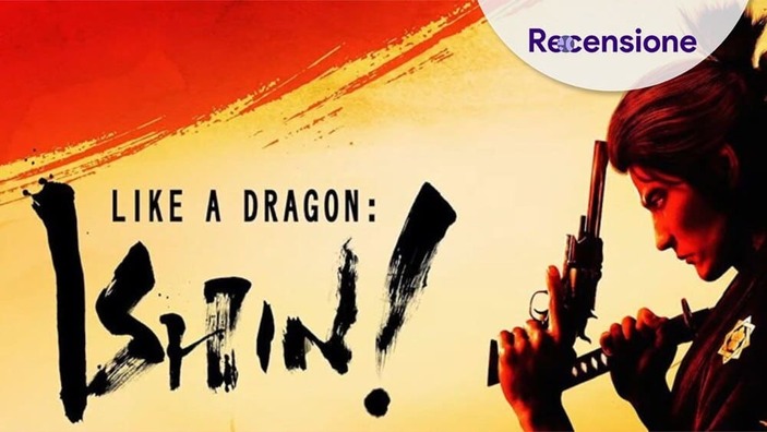 <strong>Like a Dragon Ishin!</strong> - Recensione