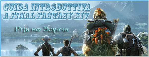 Final Fantasy XIV Online - Guida Introduttiva - Getting Started